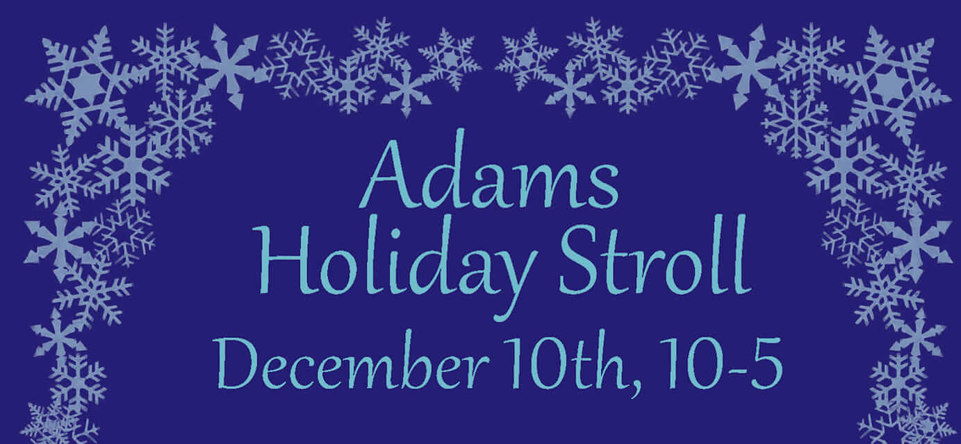 Join the festivities at the Adams Holiday Stroll!