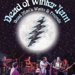 Hosted by Rev Tor’s Dead Man’s Waltz (formerly Steal Your Peach), this annual mid-winter celebration honors 58 years of Grateful Dead music