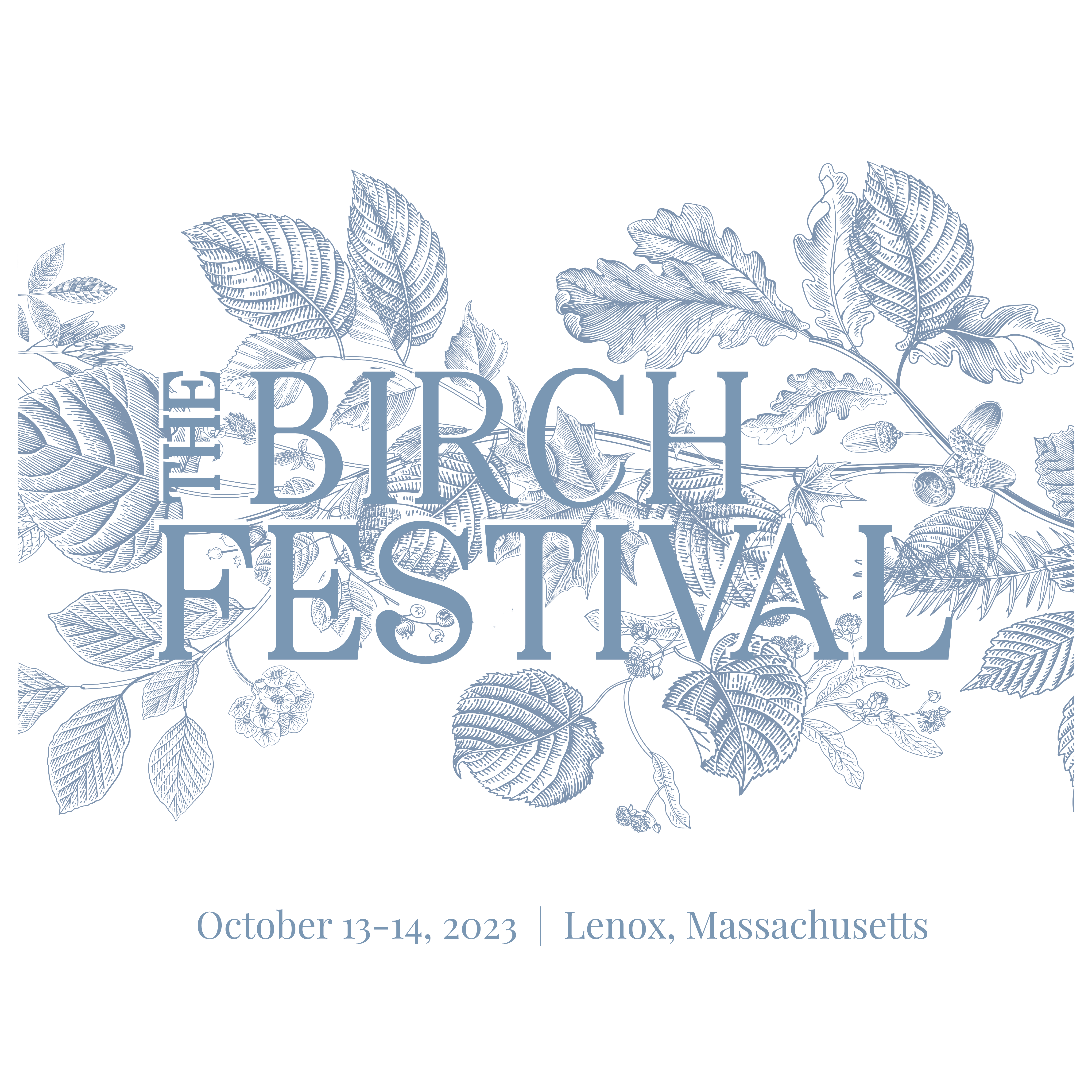 The Birch Festival logo is written in serif letters in a pale gray-blue color. Line drawings of leaves and branches from birch trees are behind the letters. Below the logo reads: October 13-14, 2023 in Lenox, MA.