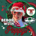 Bebop with Poppy DaBubbly