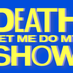 Death, Let Me Do My Show on stage at Williamstown Theatre Festival
