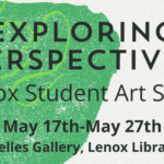 Check out the Lenox Student Art Show at Lenox Library