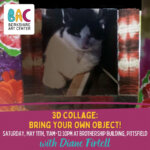 Bring your own object to this 3D collage class