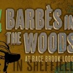 Barbes in the Woods at Race Brook Lodge