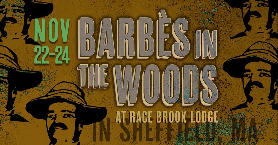 Barbes in the Woods at Race Brook Lodge