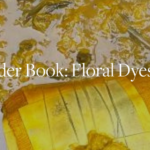 Make a Wander Book with Floral Dyes on Paper at BBG