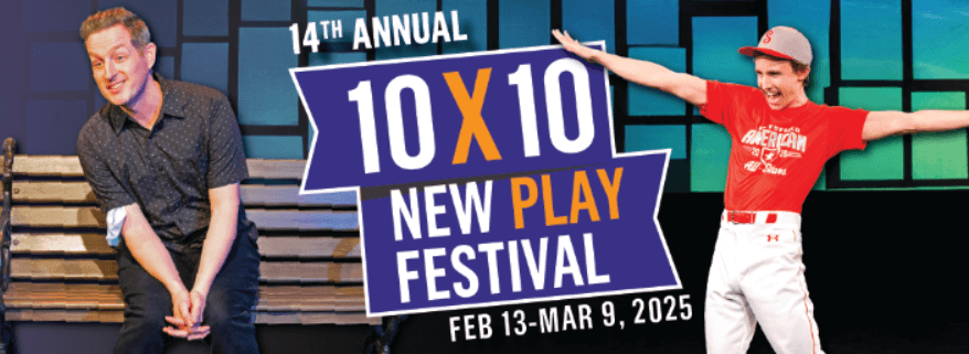 Check out the 2025 10x10 play festival