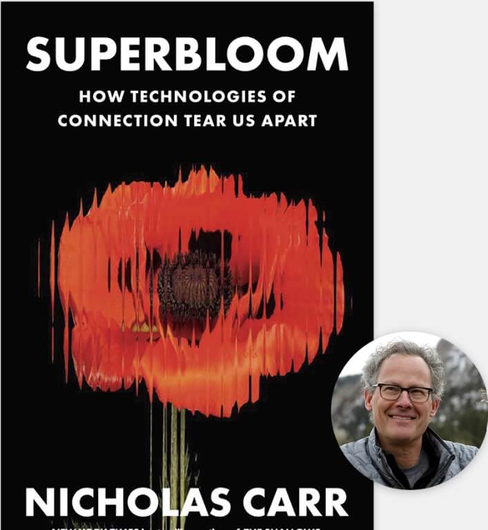 Nicholas Carr's Superbloom will be discussed at MASS MoCA