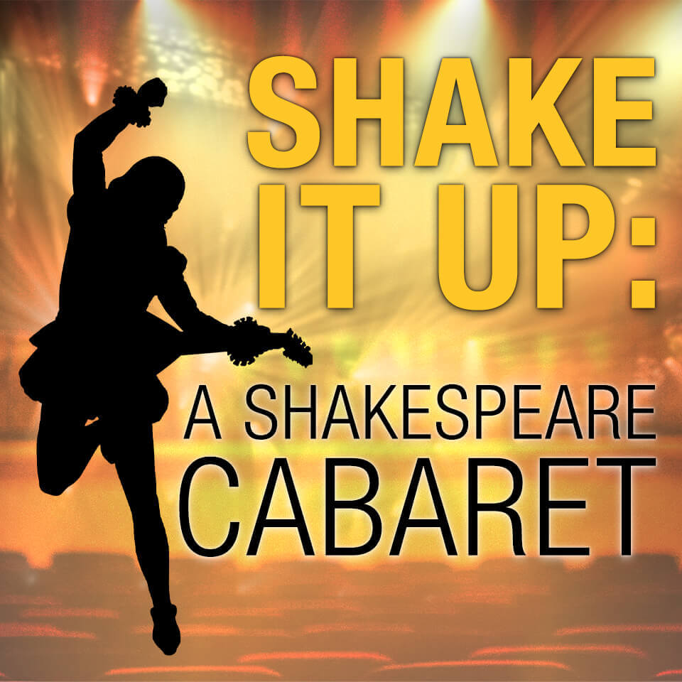 Shake it Up Cabaret at Shakespeare & Company