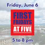 First Friday events for June!