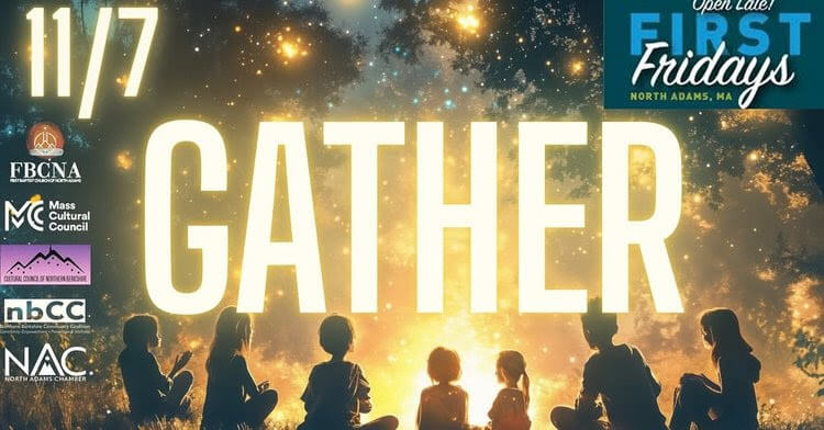 first friday gather First Friday North Adams gather