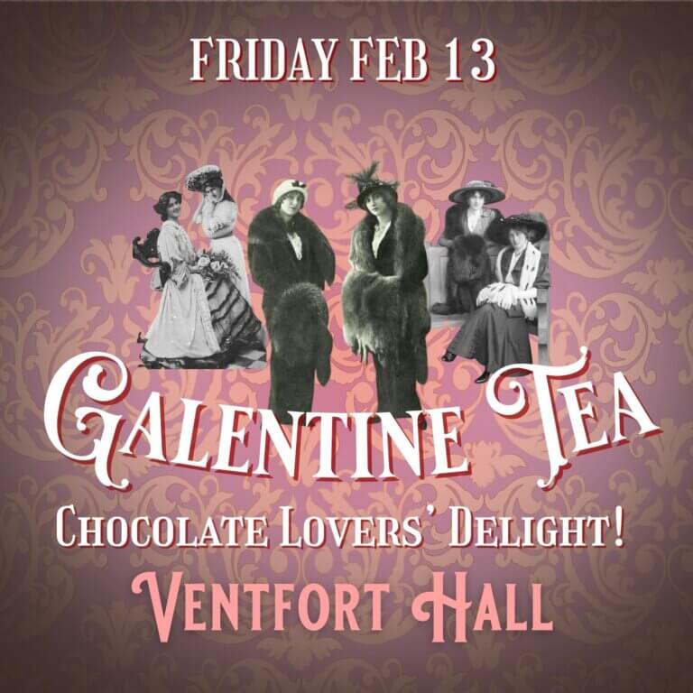 Galentine Tea at Ventfort Hall