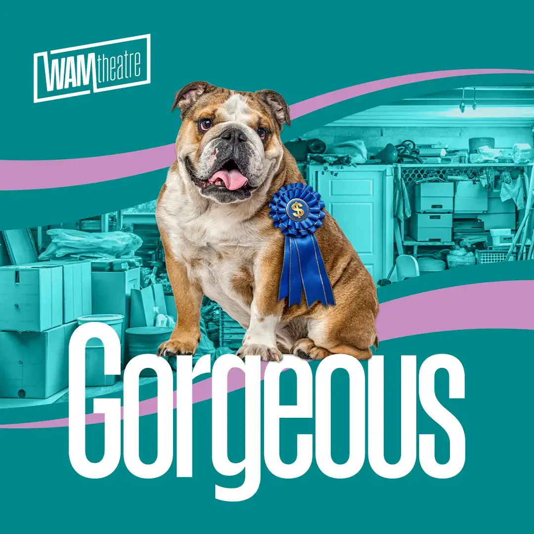 Gorgeous by WAM Theatre