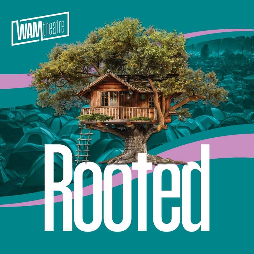 See ROOTED at the WAM Theatre