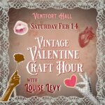 Vintage Valentines at Ventfort Hall