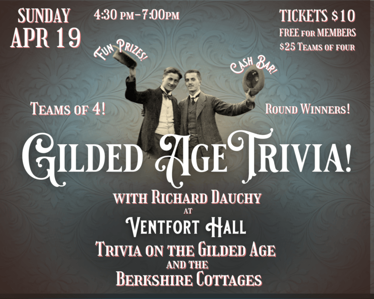 Apr 19 graphic Gilded age trivia at Ventfort Hall